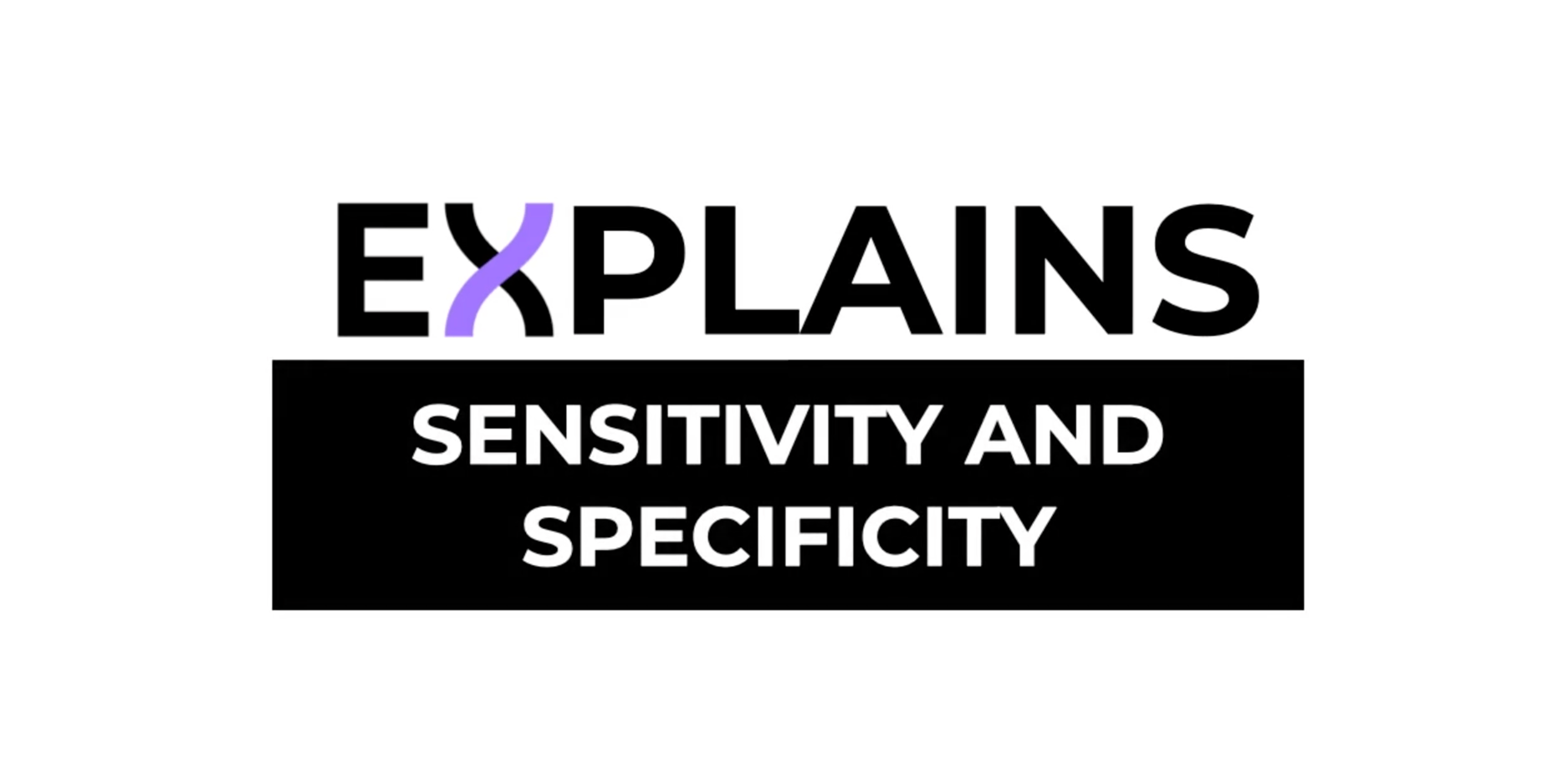 Exact Sciences Explains Sensitivity and Specificity Exact Sciences