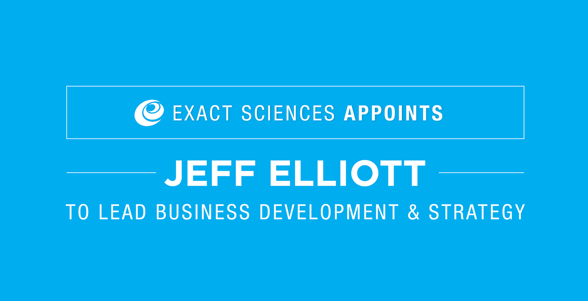 Exact Sciences Appoints Jeff Elliott to Lead Business Development